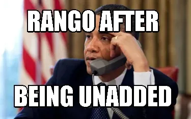 Funny Rango after being unadded