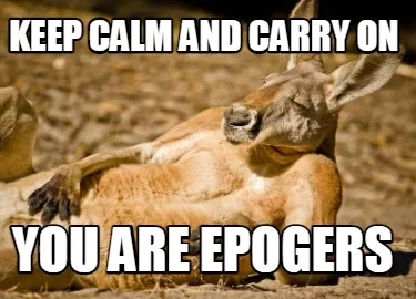 Funny Keep calm and carry on you are epogers