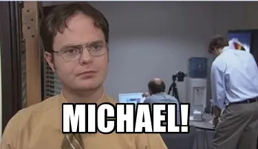 Funny Michael!