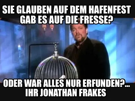 Funny Sie glauben auf dem Hafenfest gab es auf die Fresse? Oder war alles nur erfunden