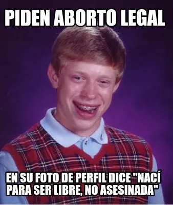 Piden aborto legal En su foto de perfil dice "Nací para ser libre, no asesinada