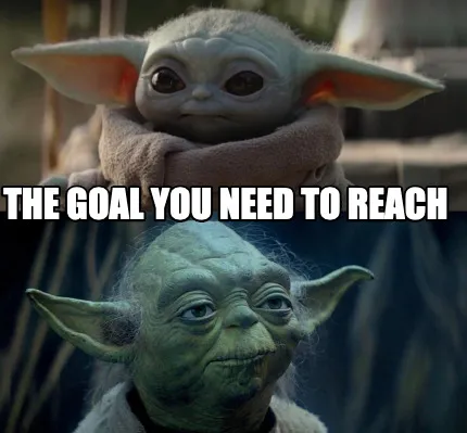Funny The goal you need to reach