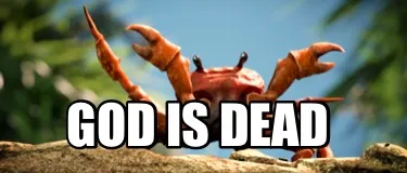 Funny god is dead