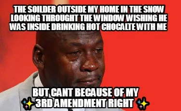 The Soilder Outside My Home In The Snow Looking Throught The Window Wishing He W