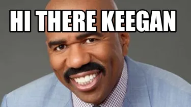 Hi there keegan