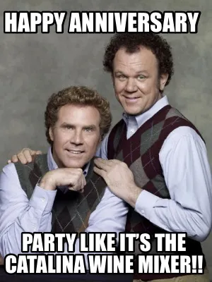 Happy Anniversary Party like it’s the Catalina Wine Mixer!!