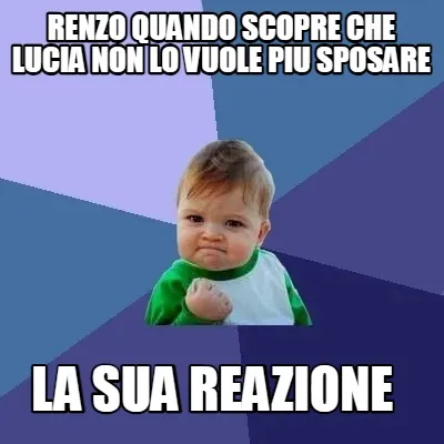 Renzo quando scopre che lucia non lo vuole piu sposare la sua reazione