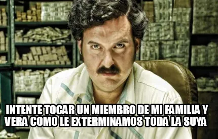 Funny INTENTE TOCAR UN MIEMBRO DE MI FAMILIA Y VERA COMO LE EXTERMINAMOS TODA LA SUYA