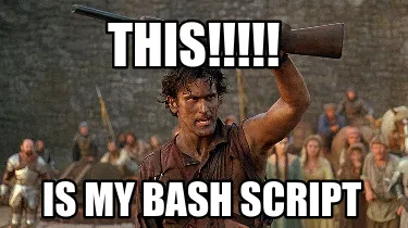 THIS!!!!! IS MY Bash script