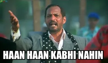 Haan haan kabhi nahin