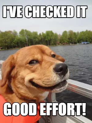 I've checked it Good effort!