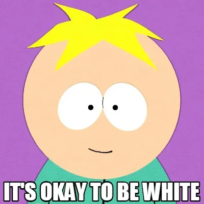 It's okay to be white