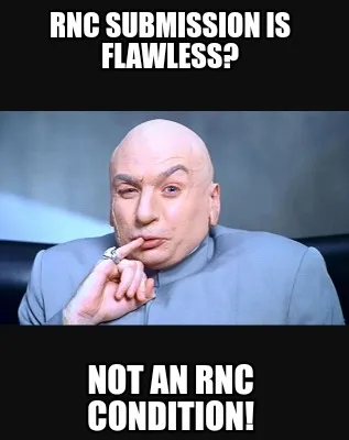 RNC submission is flawless? Not an rnc condition!
