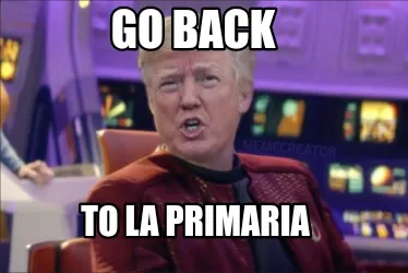 Funny GO BACK To la primaria