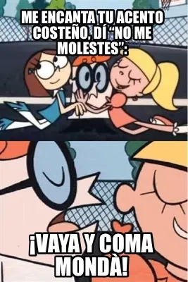Funny Me encanta tu acento costeño, dí “No me molestes”: ¡Vaya y coma mondà!