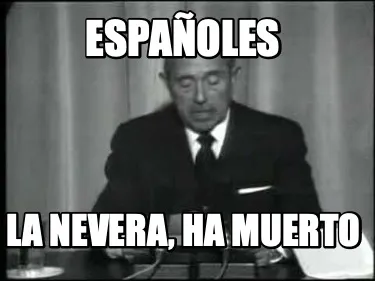 Funny Españoles la nevera, ha muerto
