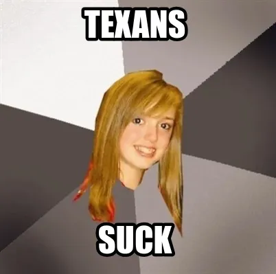 Funny texans suck