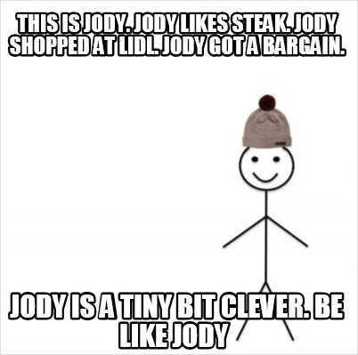 This Is Jody. Jody Likes Steak. Jody Shopped At Lidl. Jody Got A Bargain. Jody I