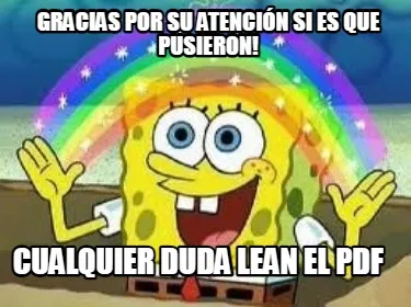 Gracias Por Su Atencin Si Es Que Pusieron Cualquier Duda Lean El Pdf