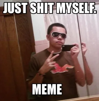 Funny just shit myself.