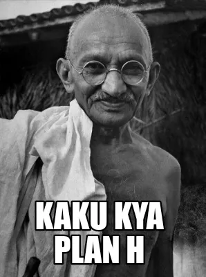 Funny Kaku kya plan h