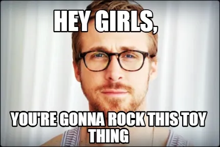 Hey Girls, You're gonna rock this TOY thing