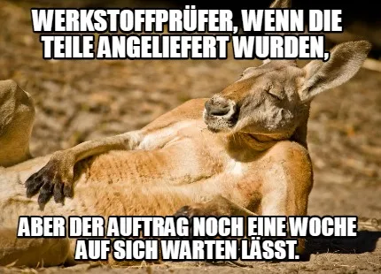 Werkstoffprüfer, wenn die teile angeliefert wurden, aber der auftrag noch eine