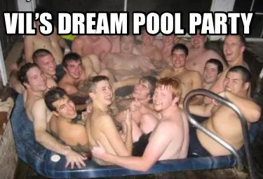 Funny Vil’s dream pool party