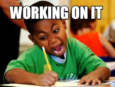 Funny working on it