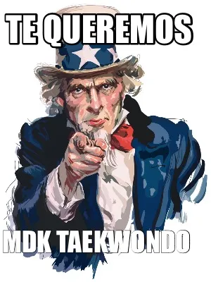TE QUEREMOS MDK TAEKWONDO