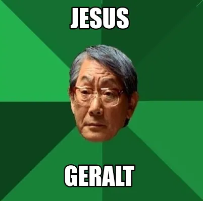 Funny Jesus Geralt