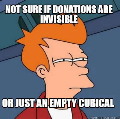 Not sure if donations are invisible or just an empty cubical