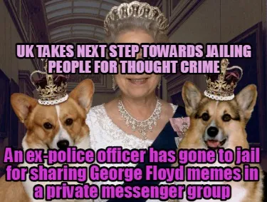Funny UK takes next step towards jailing people for thought crime An ex-police officer