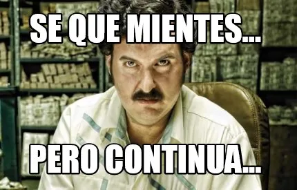 Funny SE QUE MIENTES... PERO CONTINUA...