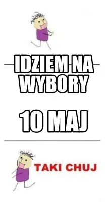 Idziem na wybory 10 maj
