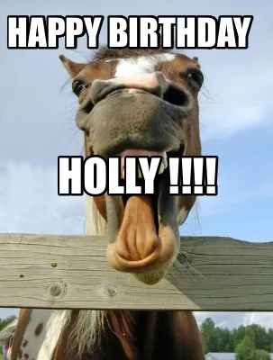Happy Birthday Holly !!!!