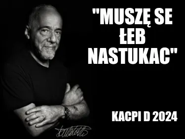 Musz Se Eb Nastukac Kacpi D