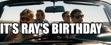 It's Ray's Birthday