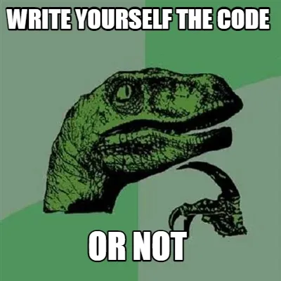 Funny Write yourself the code or not