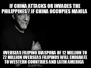 Funny IF CHINA ATTACKS OR INVADES THE PHILIPPINES / IF CHINA OCCUPIES MANILA OVERSEAS