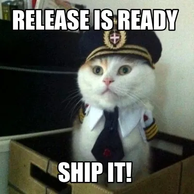 Release is ready ship it!