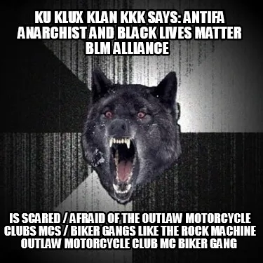 Ku Klux Klan Kkk Says Antifa Anarchist And Black Lives Matter Blm Alliance Is Sc