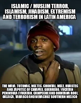 Islamic / Muslim Terror, Islamism, Jihadism, Extremism and Terrorism in Latin Am