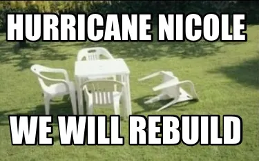 Funny Hurricane Nicole We will rebuild