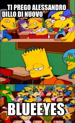 TI PREGO ALESSANDRO DILLO DI NUOVO