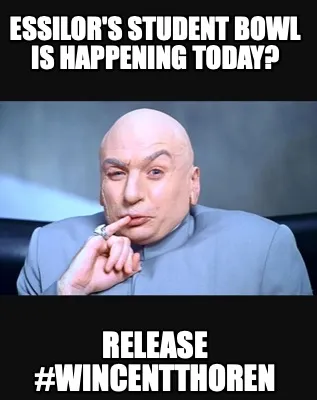 Funny Essilor's Student Bowl is happening today? RELEASE #WINCENTTHOREN