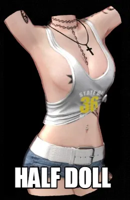 Funny Half Doll