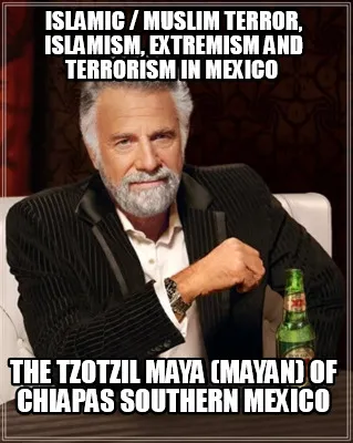 Islamic Muslim Terror Islamism Extremism And Terrorism In Mexico The Tzotzil May