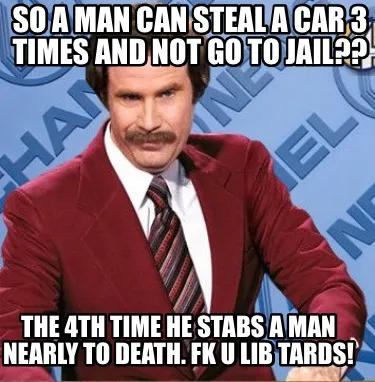 So a man can steal a car 3 times and not go to jail?? The 4th time he stabs a ma