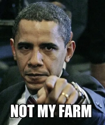 Funny Not My farm